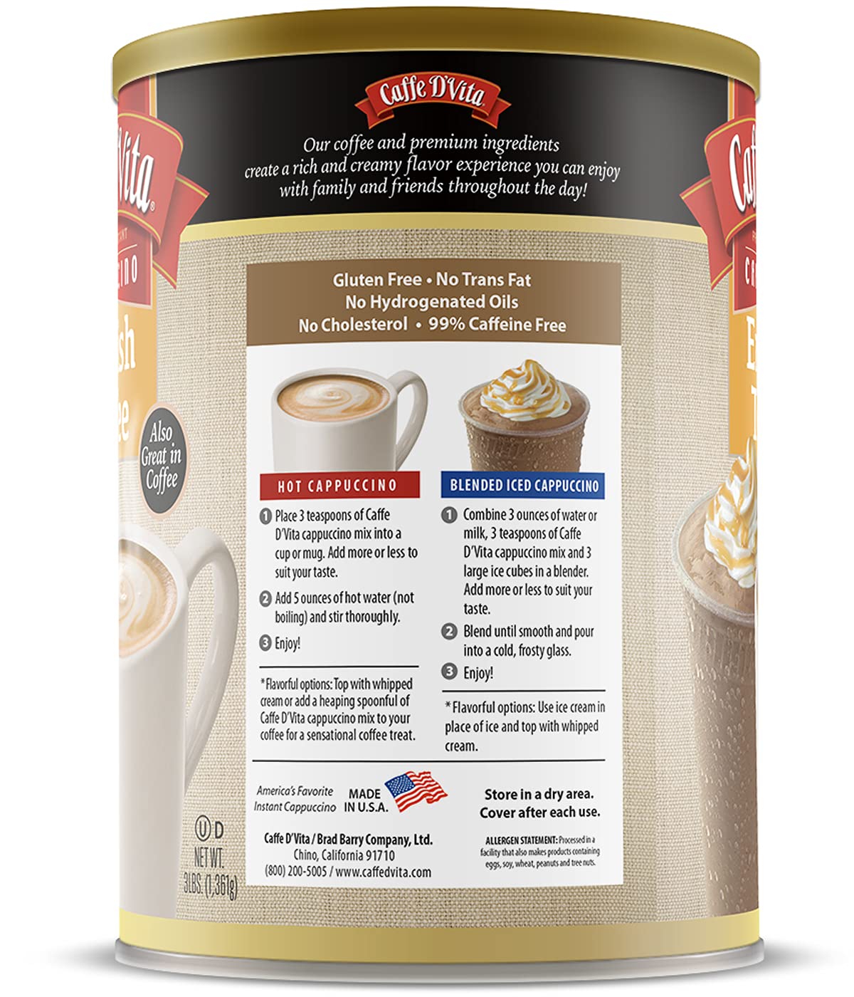Caffe D'Vita prepared hot English Toffee cappuccino with whipped topping