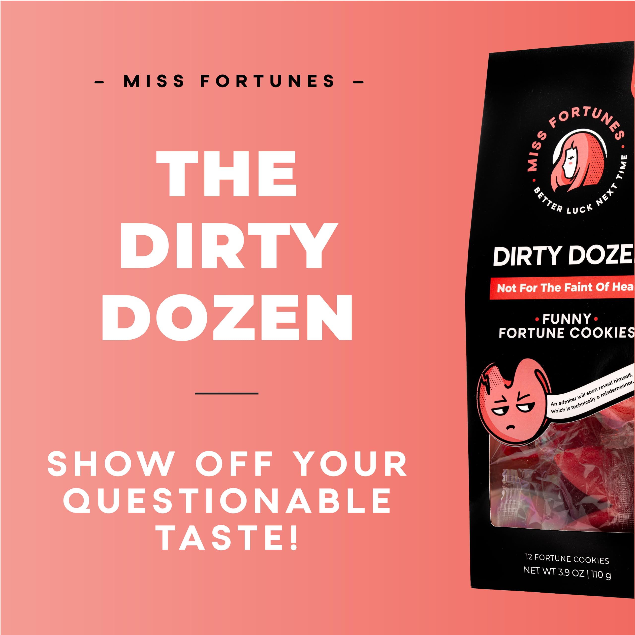 Miss Fortunes single unwrapped cookie with fortune revealed, evokes surprise