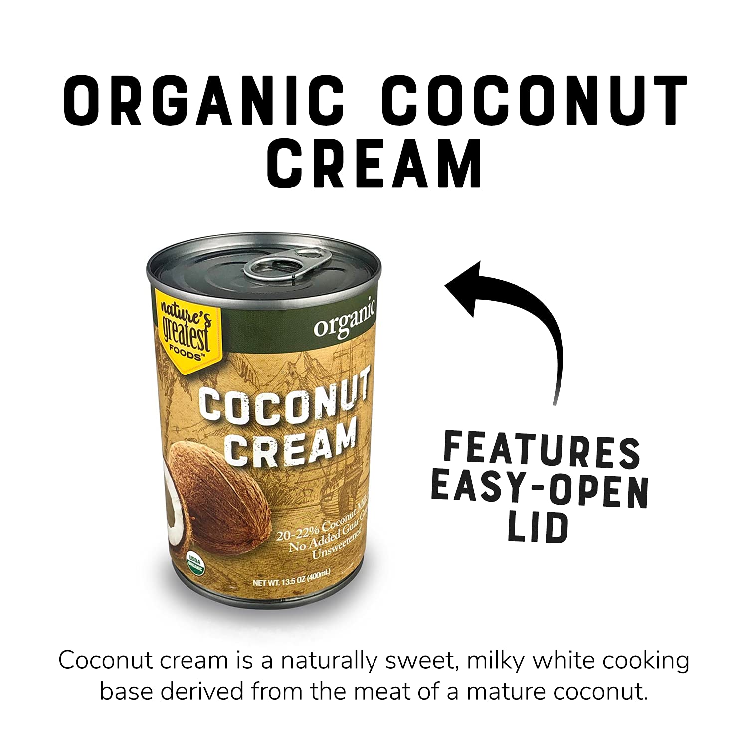 Nature's Greatest Foods open can revealing thick coconut cream for cooking convenience