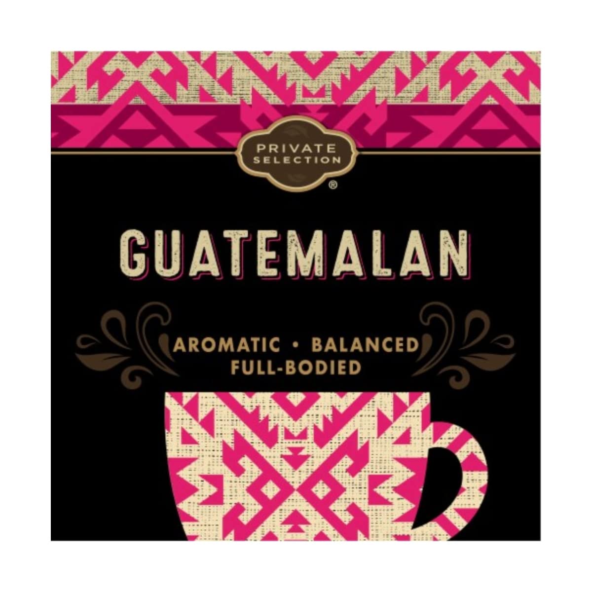 Private Selection label close-up highlighting origin and roast level, assures quality