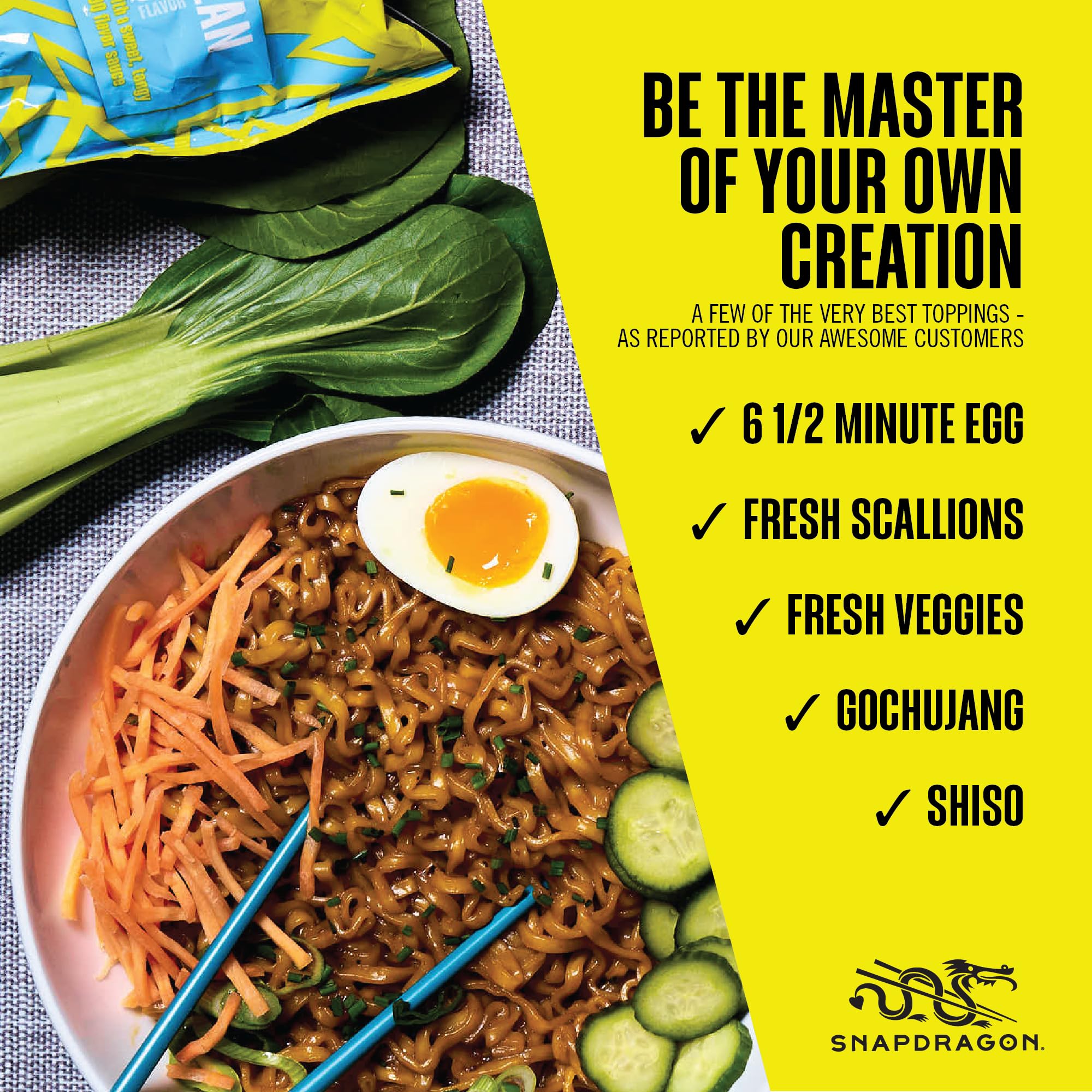 Snapdragon noodles topped with egg and scallions showing easy enhancement benefit
